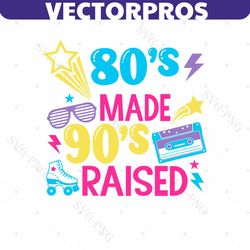 80s 90s svg, 80's made 90's raised svg, 1980s, cassette tape svg, 80s girl svg, 80s party, retro 80s design, cut files