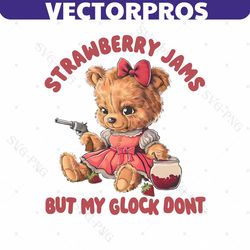 Strawberry Jams But My Glock Dont Funny Bear PNG