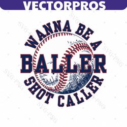 Funny Baller Wanna Be A Shot Caller SVG