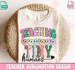 Teaching Tiny Humans Svg, Retro Teacher Svg, Teacher File For Sublimation, Teach Love Inspire, teacher Gift, Teacher Sub