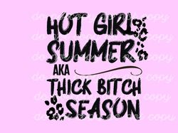 Hot girl Summer AKA Thick Bitch Season svg/png clipart (original)