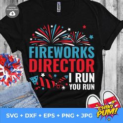 Fireworks Director SVG, 4th of July svg, Independence Day svg, July 4th T-shirt, Sublimation, Cricut svg, Fireworks svg,