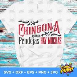 chingona porque pendejas hay muchas svg, chingona svg, mexicana latina svg, funny spanish svg, funny mexican svg, instan