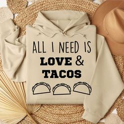 All I Need is Love and Tacos SVG, Tacos