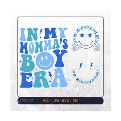 In My Momma's Boy Era Svg, In My Momma's Boy Era Png, Boy Mom Shirt Svg Png, gift for mom, Trendy moms, Boy Mom Wavy tex