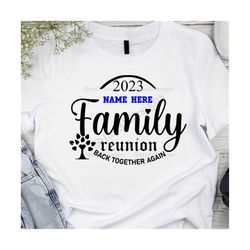 Family Reunion svg, Back Together again svg, Reunion svg, Cricut SVG, family reunion shirt, Family shirt, family vacatio