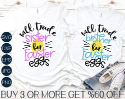 Will Trade Bother Sister For Eggs SVG, Funny Kids Easter SVG, Siblings Svg, Family Png, Svg Files For Cricut, Sublimatio