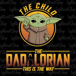 Bundle The Dadalorian This is the Way Png, Best Dad In The Galaxy, Father's Day, Dad And Kid Matching Shirts, Retro Dada