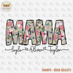 Custom Name Mama PNG, Mama Floral Png, Mama Flowers Png, Mothers Day Png, Gift For Mom, Mama Shirt, Mom Life Png, Retro