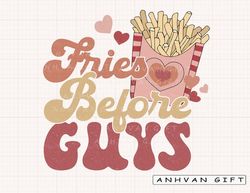 Fries Before Guys Png, Fries Valentines, Groovy Valentine's day, Retro Valentine Png, Funny Valentine Png, XOXO Png Subl