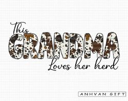 This Grandma Loves Her Herd Png, Cowhide Grandma Loves Her Herd, Leopard Grandma Cow Print Shirt, Cow Faces Clipart, Mot