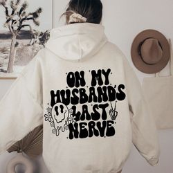 Funny wife svg, wife shirt svg, on my husbands last nerve, wife svg, married svg, wife quotes svg, sarcastic svg