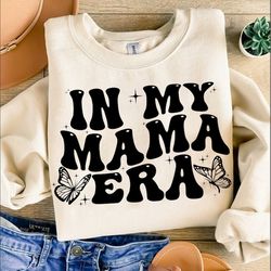 In my mama era svg png, trendy svg, trendy mama svg, wavy text svg, svg files for cricut