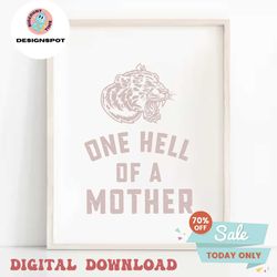 One Hell Of A Mother Cool Mom SVG
