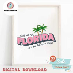 Fuck Me Up Florida Its One Hell Of A Drug SVG