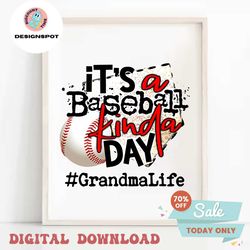 Its A Baseball Kinda Day Grandma Life PNG