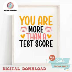 You Are More Than A Test Score Test Day PNG