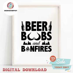 Beer Boobs and Bonfires Svg, Beer Bottles Svg, Tits Svg, Boobs Woman Body Svg, Bonfires, Cool Quotes, Positive Mood