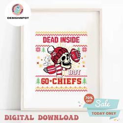 Funny Skull Dead Inside But Go Chiefs Football Svg