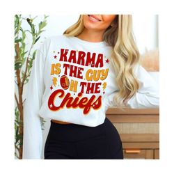 Karma is the guy on the chiefs png , svg - instant download file - svg png zip files for Cricut & Silhouette Cameo - Swi