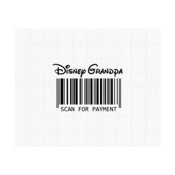 Grandpa, Scan for Payment, Mickey Minnie Mouse, Family Vacation, Trip, Funny, Svg and Png Formats, Cut, Cricut, Silhouet