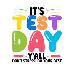 Its Test Day Yall Dont Stress Do Your Best PNG