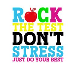 Rock The Test Dont Stress Just Do Your Best PNG
