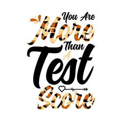 You Are More Than A Test Score PNG