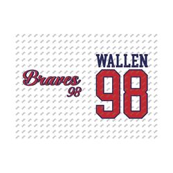 98 Braves Png, If We Were A Team, Country Song, One Thing at a Time, Morgan Wallen Svg, Country Music Svg, Nashville Svg