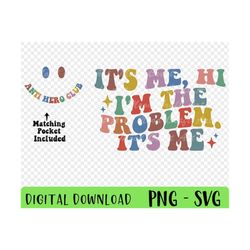 It&39s Me, Hi, I&39m The Problem It&39s me Shirt Svg Png, Anti Hero Club Png, Holiday Gift, I&39m the problem Svg, Conce