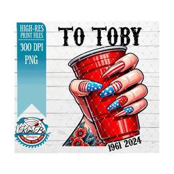 Red Solo Cup Toby Keith PNG, Country Song Shirt, Toby Keith Honoring Western Texas Country Music In Memory PNG Digital D