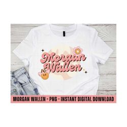 Morgan Wallen PNG | 300 DPI Instant Digital Download | Morgan Wallen Shirt | Retro Shirt Design | Country Music Shirt |