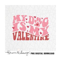 Trendy dog Valentine Png - Retro dog mama png - Valentines dog mom png - Dog lover png - Valentines dog png - My dog is