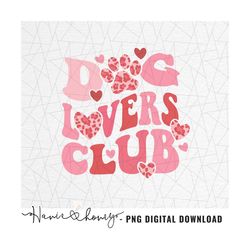 Dog lovers club png - Love sublimation - Paw heart png - Dog mama png - Dog mom shirt - Pet mom - Dog lovers - Fur mom -