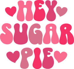 Hey sugar pie Png, Valentine's Day Png, Love Png, Valentine's Day T-shirt Design, Retro Valentine's Day Png