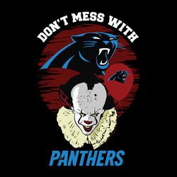 Pennywise Don't Mess With Panthers Svg, Carolina Panthers logo Svg, NFL Svg, Sport Svg, Football Svg, Digital download