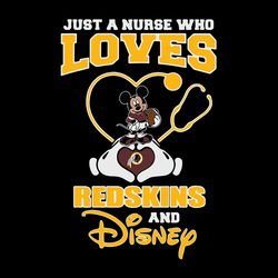 Just a nurse who loves redskins and disney Svg, Washington Redskins Svg, NFL Svg, Sport Svg, Football Svg