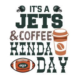 It's A Jets And Coffee Kinda Day Svg, New York Jets Svg, NFL Svg, Sport Svg, Football Svg, Digital download