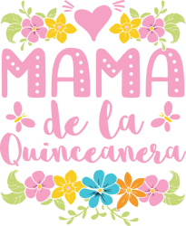 Mama de la Quinceanera Svg, Mother's Day Svg, Mom Gift Svg, Mom Shirt, Mama Svg, Mom Life Svg, Instant download