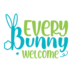 Every Bunny Welcome Svg, Happy Easter Day Svg, Easter Day Svg Cut File, Easter Day Svg Quotes, Digital Download
