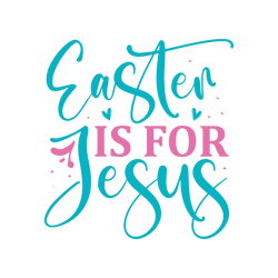 Easter Is For Jesus Svg, Happy Easter Day Svg, Easter Day Svg Cut File, Easter Day Svg Quotes, Digital Download