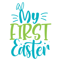 My First Easter Svg, Happy Easter Day Svg, Easter Day Svg Cut File, Easter Day Svg Quotes, Digital Download (1)