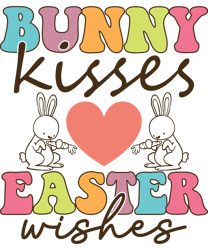 Bunny kisses easter wishes Svg, Happy Easter Day Svg, Easter Day Svg Cut File, Easter Day Svg Quotes, Digital Download