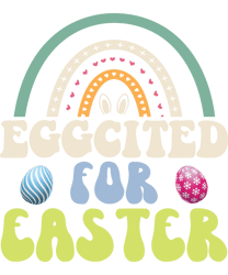 Eggcited for easter Svg, Happy Easter Day Svg, Easter Day Svg Cut File, Easter Day Svg Quotes, Digital Download