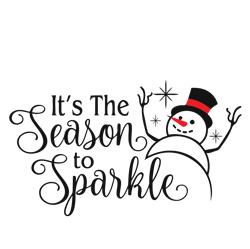 It's the season to sparkle Svg, Snowman Svg, Christmas Svg, Holidays Svg, Christmas Svg Designs, Digital download