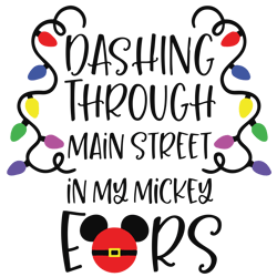Dashing through main street in my mickey ears Svg, Christmas lights Svg, Christmas Svg Designs, Digital download