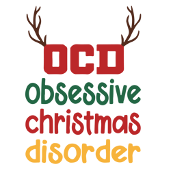 OCD obsessive christmas disorder Svg, Deerhorn Svg, Christmas Svg, Holidays Svg, Christmas Svg Designs, Digital download