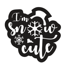 I'm snow cute Svg, Snowflake Svg, Christmas Svg, Holidays Svg, Christmas Svg Designs, Digital download