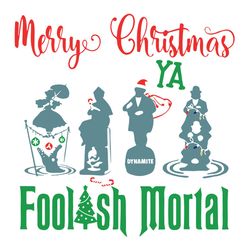 Merry Christmas Ya Foolish Mortal SVG, Merry Christmas SVG, Christmas SVG, Foolish Mortal SVG, Disney Christmas SVG