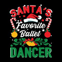 Santa's favorite ballet dancer Svg, Christmas clipart, Merry christmas Svg, Santa Svg, Holidays Svg, Digital download